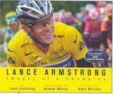 Lance Armstrong: Images of a Champion 3rd 2006 Revised  9781594865060 Front Cover