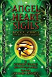 Angel Heart Sigils Mystical Symbols from the Angels of Atlantis  9781844096060 Front Cover