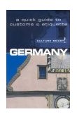 Germany - Culture Smart! The Essential Guide to Customs and Culture 2006 9781857333060 Front Cover
