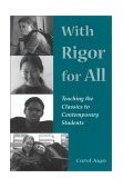 With Rigor for All Teaching the Classics to Contemporary Students  9781893056060 Front Cover