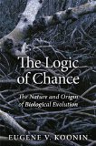 Logic of Chance The Nature and Origin of Biological Evolution cover art