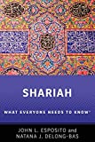 Shariah: What Everyone Needs to Know  9780199325061 Front Cover