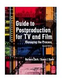 Guide to Postproduction for TV and Film Managing the Process cover art