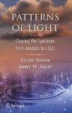 Patterns of Light Chasing the Spectrum from Aristotle to LEDs  9780387751061 Front Cover