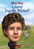 Who Was Laura Ingalls Wilder? 2013 9780448467061 Front Cover