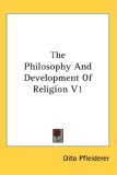Philosophy and Development of Religion V1 2007 9780548093061 Front Cover