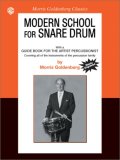 Modern School for Snare Drum With a Guide Book for the Artist Percussionist -- Covering All of the Instruments of the Percussion Family