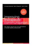 Improving Therapeutic Communication A Guide for Developing Effective Techniques cover art