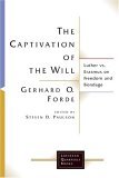 Captivation of the Will Luther vs. Erasmus on Freedom and Bondage cover art