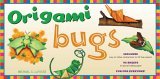 Origami Bugs Kit Kit with 2 Origami Books, 20 Fun Projects and 98 Origami Papers: This Origami for Beginners Kit Is Great for Both Kids and Adults 2006 9780804838061 Front Cover