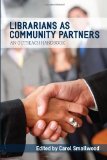 Librarians As Community Partners An Outreach Handbook cover art