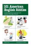 101 American English Riddles Understanding Language and Culture Through Humor 1996 9780844256061 Front Cover