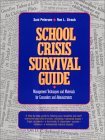 School Crisis Survival Guide Management Techniques and Materials for Counselors and Administrators 1991 9780876288061 Front Cover