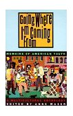 Going Where Im Coming from Memoirs of American Youth  9780892552061 Front Cover