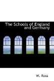 Schools of England and Germany 2009 9781110594061 Front Cover