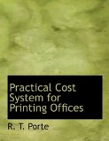 Practical Cost System for Printing Offices 2009 9781115362061 Front Cover