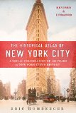 Historical Atlas of New York City, Third Edition A Visual Celebration of 400 Years of New York City's History  9781250098061 Front Cover