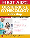 First Aid for the Obstetrics and Gynecology Clerkship, Fourth Edition 4th 9781259644061 Front Cover