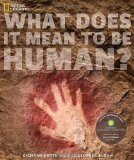 What Does It Mean to Be Human? Official Companion Book to the Smithsonian National Museum of Natural History's David H. Koch Hall of Human Origins cover art