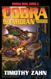 Cobra Guardian Cobra War: Book Two 2011 9781439134061 Front Cover
