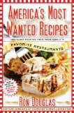 America's Most Wanted Recipes Delicious Recipes from Your Family's Favorite Restaurants 2009 9781439147061 Front Cover