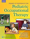 Frames of Reference for Pediatric Occupational Therapy: 