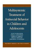 Multisystemic Treatment of Antisocial Behavior in Children and Adolescents  9781572301061 Front Cover