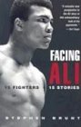 Facing Ali 15 Fighters/15 Stories 2004 9781592284061 Front Cover