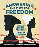 Answering the Cry for Freedom Stories of African Americans and the American Revolution  9781629793061 Front Cover