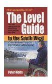 Level Guide to the South West The Only Tourist Guide for Wheelchair Users and the Less Able 2004 9781857039061 Front Cover