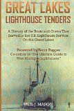 Great Lakes Lighthouse Tenders A History of the Boats and Crews That Served in the U. S. Lighthouse Service on the Great Lakes 2014 9781942731061 Front Cover
