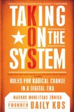Taking on the System Rules for Change in a Digital Era 2009 9780451228062 Front Cover