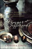 Dinner at Mr. Jefferson's Three Men, Five Great Wines, and the Evening That Changed America  9780470083062 Front Cover