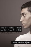 Difference Between a Boy and a Man 75 Words that Illustrate the Gap 2009 9780595513062 Front Cover
