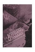 Russians in Germany A History of the Soviet Zone of Occupation, 1945-1949  9780674784062 Front Cover