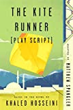 Kite Runner (Play Script) Based on the Novel by Khaled Hosseini 2018 9780735218062 Front Cover