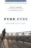 Pure Eyes A Man's Guide to Sexual Integrity cover art