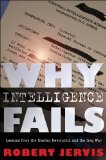 Why Intelligence Fails Lessons from the Iranian Revolution and the Iraq War cover art