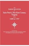 Parish Register of St. Peter's, New Kent County, Virginia, 1680-1787 1996 9780806303062 Front Cover
