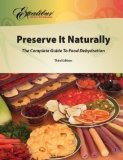 Preserve It Naturally A Complete Guide to Food Dehydration  9780835956062 Front Cover