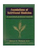 Foundations of Nutritional Medicine : A Sourcebook of Clinical Research  9780961855062 Front Cover