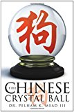 The Chinese Crystal Ball: 2012 9781477265062 Front Cover