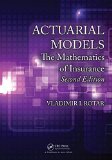 Actuarial Models The Mathematics of Insurance, Second Edition cover art