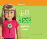 Doll Tees Felt Fashions 2011 9781593699062 Front Cover