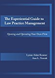 Experiential Guide to Law Practice Management Opening and Operating Your Own Firm  9781632819062 Front Cover