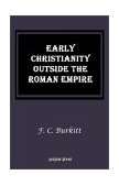 Early Christianity Outside the Roman Empire 2002 9781931956062 Front Cover