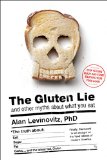 Gluten Lie And Other Myths about What You Eat 2015 9781941393062 Front Cover