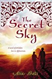 Secret Sky A Novel of Forbidden Love in Afghanistan  9780142424063 Front Cover