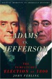 Adams vs. Jefferson The Tumultuous Election Of 1800 cover art