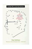 Man Who Loved Only Numbers The Story of Paul Erdos and the Search for Mathematical Truth cover art